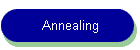 Annealing