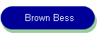 Brown Bess